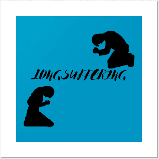 Fruit of the Spirit:Longsuffering Posters and Art